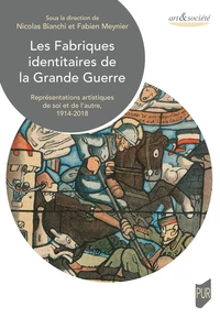 Les Fabriques identitaires de la Grande Guerre