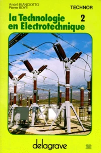 La Technologie En Electrotechnique. Tome 2