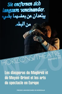 Les diasporas du Maghreb et du Moyen-Orient et les arts du spectacle en Europe