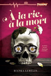 A la vie, a la mort
