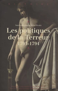 Les politiques de la Terreur, 1793-1794