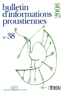 Bulletin d'informations proustiennes N° 38, 2008