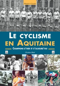 Le cyclisme en Aquitaine