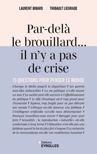 Par-delà le brouillard... il n'y a pas de crise