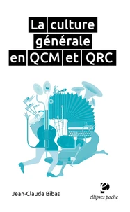 La culture générale en QCM et QRC
