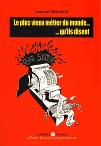 Le plus vieux métier du monde... qu'ils disent