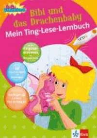 Bibi und das Drachenbaby - Mein Ting-Lese-Lernbuch. Lesen lernen ab 5 Jahren.