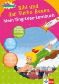 Bibi und der Turbo-Besen - Mein Ting-Lese-Lernbuch. Lesen lernen ab 5 Jahren.