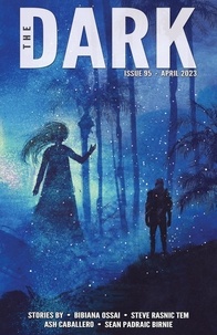  Bibiana Ossai et  Steve Rasnic Tem - The Dark Issue 95 - The Dark, #95.