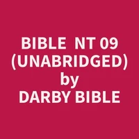 Bible  NT 09 (Unabridged)