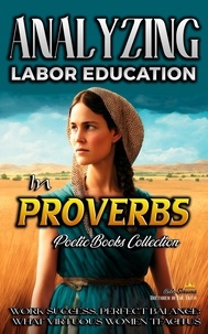  Bible Sermons - Analyzing Labor Education in Proverbs - The Education of Labor in the Bible, #12.