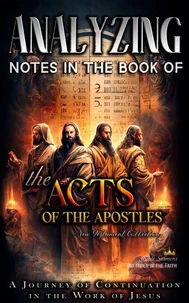Analyzing Notes in the Book of the Acts of the Apostles: A Journey of Continuation in the Work of Jesus