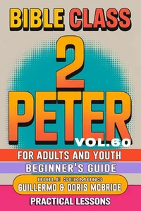 Bible Class for Adults and Youth: Beginner's Guide — 2 Peter