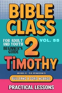 Bible Class for Adults and Youth: Beginner's Guide — 2 Timothy