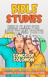 Bible Class for Adults and Youth: Beginner's Guide: Songs of Solomon