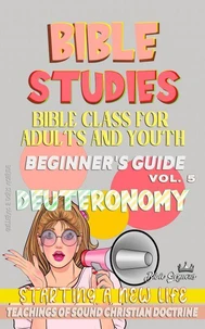 Bible Class for Youth and Adults: Beginner's Guide: Deuteronomy