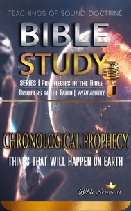  Bible Sermons - Chronological Prophecy: Things That Will Happen on Earth - Overflying The Bible.