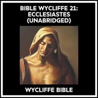 Bible Wycliffe 21: Ecclesiastes (Unabridged)