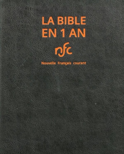 La Bible en 1 an. Nouvelle Français courant avec les livres deutécanoniques