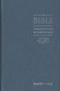  Bibli'O - La Bible TOB - Traduction oecuménique avec introductions, notes essentielles, glossaire, Reliure rigide, Couverture balacron bleu nuit.
