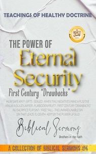  Biblical Sermons - The Power of Eternal Security: First Century “Drawbacks” - A Collection of Biblical Sermons, #4.