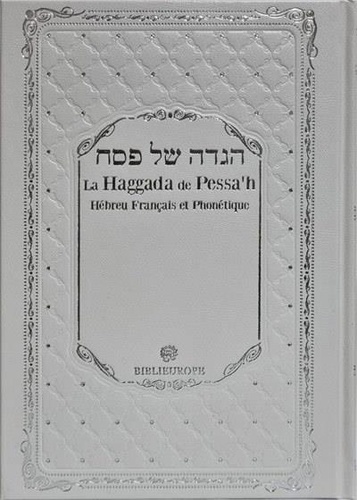 Biblieurope Edition - La Haggada de Pessah - hebreu francais et phonétique - Couleur.