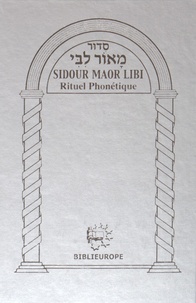  Biblieurope - Sidour maor libi - Rituel de prières avec prononciation en caractères latins.
