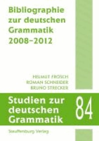 Bibliographie zur deutschen Grammatik 2008-2012.