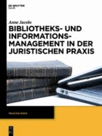 Bibliotheks- und Informationsmanagement in der juristischen Praxis.