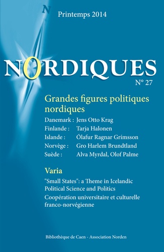 Erkka Railo et Anne Krogstad - Nordiques N° 27, Printemps 2014 : Grandes figures politiques nordiques.