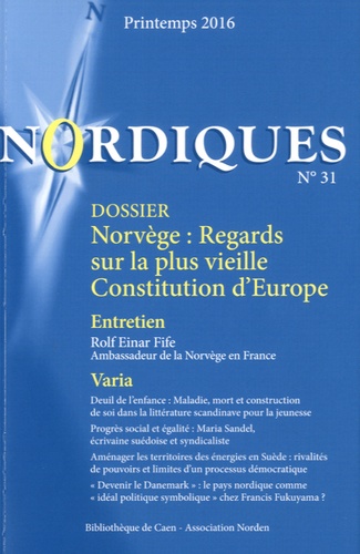Yohann Aucante et Louis Clerc - Nordiques N° 31, printemps 2016 : Norvège : regards sur la plus vieille Constitution d'Europe.