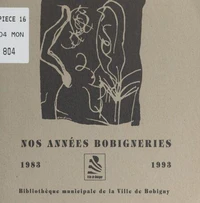 Nos années bobigneries, 1983-1993