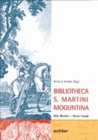 Bibliothexe S. Martini Moguntina - Alte Bücher – Neue Funde.