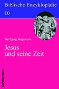 Biblische Enzyklopädie 10 Jesus und seine Zeit.