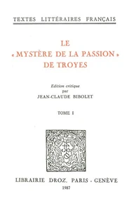 Le "Mystère de la Passion" de Troyes
