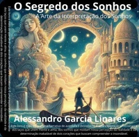 O Segredo dos Sonhos: A Arte da Interpretação dos Sonhos