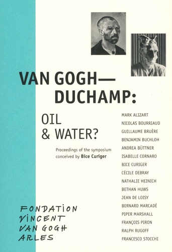 Van Gogh - Duchamp: Oil & Water?