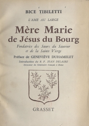 Mère Marie de Jésus du Bourg. Fondatrice des Sœurs du Sauveur et de la Sainte Vierge