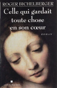 Celle qui gardait toute chose en son coeur