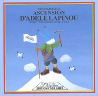 L'Irresistible Ascension D'Adele Lapinou