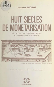 Huit siècles de monétarisation