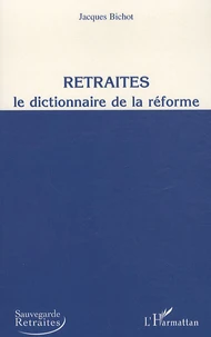 Retraités, Le dictionnaire de la réforme