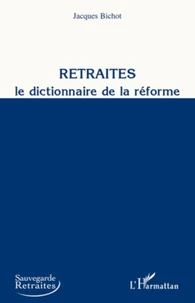 Retraités, Le dictionnaire de la réforme