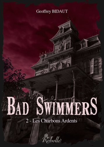 Bad swimmers - t2 les charbons ardents