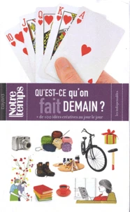 Qu'est-ce qu'on fait demain ?