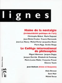 Lignes N° 35 Octobre 1998 : Haine De Nostalgie. Le College International De Philosophie
