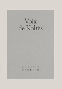 Voix de Koltès