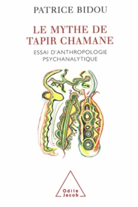 Mythe de Tapir Chamane (Le)