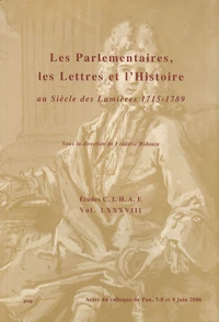 Les parlementaires, les lettres et l'histoire au siècle des Lumières 1715-1789