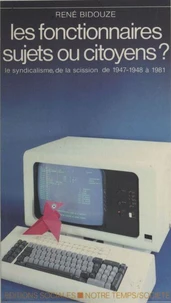 Les Fonctionnaires, sujets ou citoyens ? Tome 2